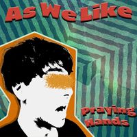 As We Like - Praying Hands
