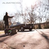Albatross - Little More Than Strangers