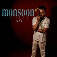 Ishq - Monsoon - EP