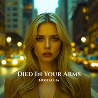 Nostalgia - Died In Your Arms