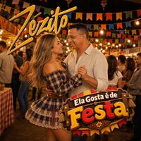 Zézito - Ela Gosta é de Festa