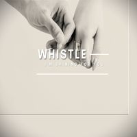Whistle - I'm Shining for You