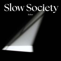 Sober - Slow Society