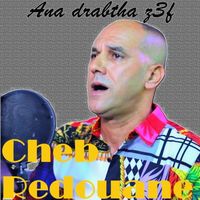 Cheb Redouane - Ana Drabtha z3af