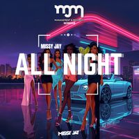 Missy Jay - All Night