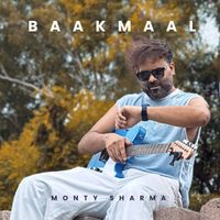 Monty Sharma - Baakmaal