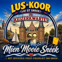 LUS - Mien Mooie Sneek (feat. Keizerkwartet)