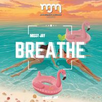 Missy Jay - Breathe