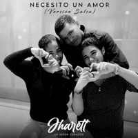 Jharett -Un Señor Corazón - NECESITO UN AMOR (Salsa)