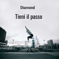 Diamond - Tieni il passo