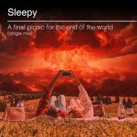 Sleepy - A final picnic for the end of the world