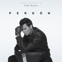 Pipe Bueno - Perdón