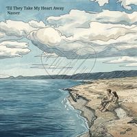 Nasser - 'Til They Take My Heart Away