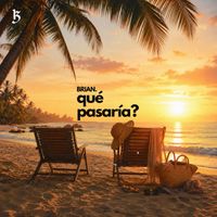 Brian - QUÉ PASARÍA?