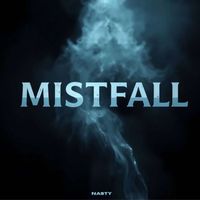Nasty - Mistfall