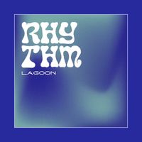 LAgoon - RHYTHM