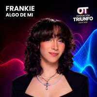 Frankie - Algo De Mi