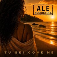 Ale Anguissola - Tu sei come me