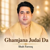 Shah Farooq - Ghamjana Judai Da