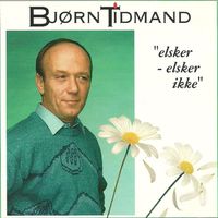 Bjørn Tidmand - Elsker - Elsker Ikke
