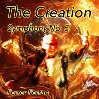 FERRER FERRAN - The Creation, Symphony N. 5