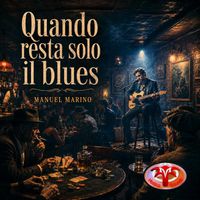 Manuel Marino - Quando resta solo il blues