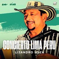 Lisandro Meza - Concierto Lima Peru (En Vivo)