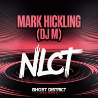 Mark Hickling (DJ M) - NLCT