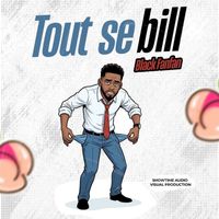 Black Fanfan - Tout Se Bill