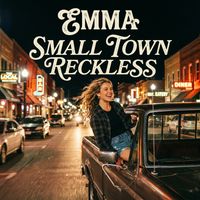 EMMA - Small Town Reckless