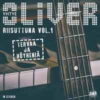 Oliver - Tervaa ja höyheniä (Riisuttuna vol 1.)