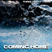 Three Thirty Three - Coming Home