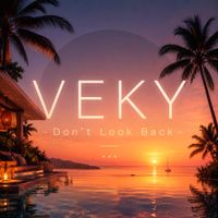 VEKY - Don't Look Back