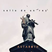 Astaroth - Sello De Un Rey