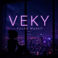 VEKY - Found Myself