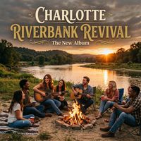 Charlotte - Riverbank Revival