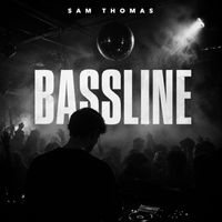 Sam Thomas - Bassline