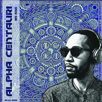 Alpha Centauri - We Rise