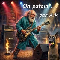 Aik - Oh putain... (Version Française)