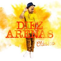 Diez Arenas - Clásico (Radio Edit)