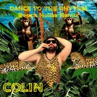 Colin - Dance to the Rhythm (Beach House Remix)