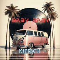 Kiprich - Baby Baby