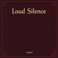 Kingdom - Loud Silence