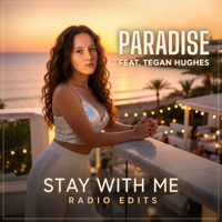 Paradise - Stay With Me (Radio Edits)