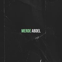 abdel - MERDE