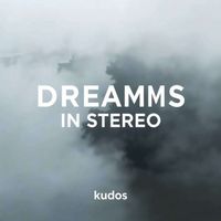 Kudos - Dreams in Stereo