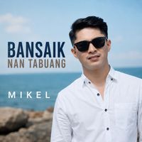 Mikel - Bansaik Nan Tabuang