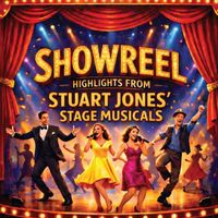 Stuart Jones - Showreels (Highlights from Stuart Jones' Stage Musicals)