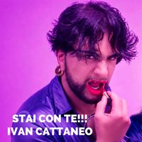 Ivan Cattaneo - Stai con te!