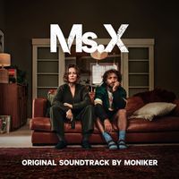 Moniker - Ms. X (Original Sound Track)